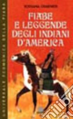 Fiabe e leggende degli indiani d'America libro