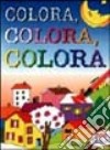 Colora, colora, colora libro