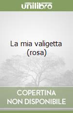 La mia valigetta (rosa)