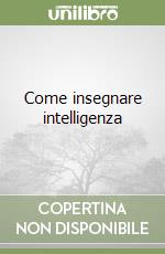 Come insegnare intelligenza