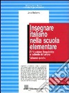 Insegnare italiano nella scuola elementare. Per la 5ª classe libro