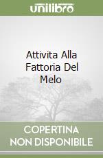 Attivita Alla Fattoria Del Melo libro