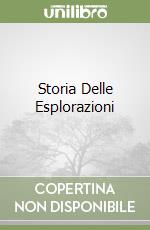 Storia Delle Esplorazioni libro