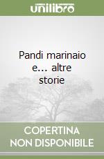 Pandi marinaio e... altre storie libro