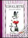 Coniglietto e i suoi amici libro