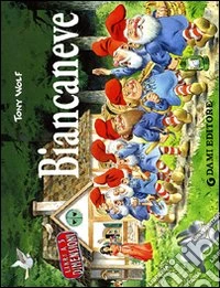 Biancaneve. Ediz. illustrata libro