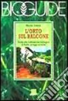 Dittmer, Werner. - L'Orto Sul Balcone. Guida Alla Coltivazione Biologica Di Frutta, Ortaggi Ed Erbe libro