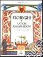 Vikinghi e antichi anglosassoni libro