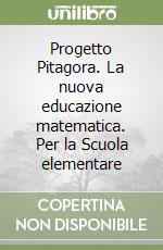 Progetto Pitagora. La nuova educazione matematica. Per la Scuola elementare (3) libro