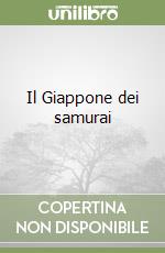 Il Giappone dei samurai