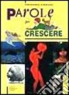 Parole per crescere libro