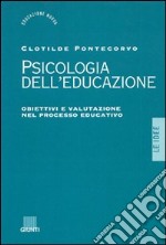 Psicologia dell'educazione. Obiettivi e valutazione nel processo educativo