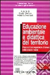 Educazione ambientale e didattica del territorio libro