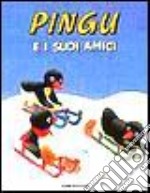 Pingu e i suoi amici libro