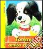 Tommy amico di tutti libro