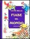 Le più belle fiabe del mondo libro