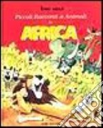 Piccoli racconti di animali in Africa libro