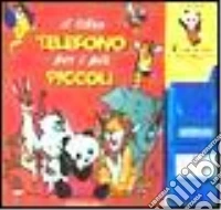 Il libro telefono per i più piccoli libro