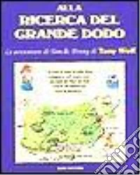 Alla ricerca del grande Dodo libro