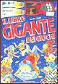 Il libro gigante dei giochi libro