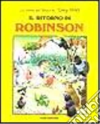Il ritorno di Robinson. Ediz. illustrata libro