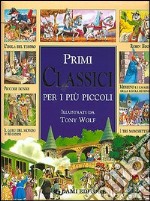 Primi classici per i più piccoli libro