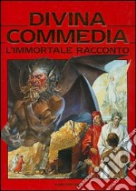 Divina Commedia. L'immortale racconto libro