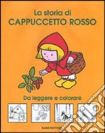 La storia di Cappuccetto Rosso libro