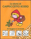 La storia di Cappuccetto Rosso libro