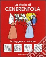 La storia di Cenerentola libro