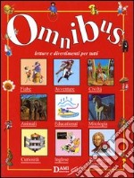 Omnibus. Letture e divertimenti per tutti libro