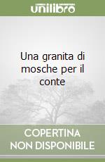 Una granita di mosche per il conte libro