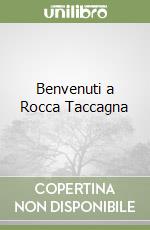 Benvenuti a Rocca Taccagna libro