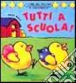 Tutti a scuola!