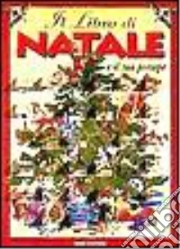 Il libro di Natale e il tuo presepe libro
