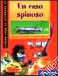 Un caso spinoso libro