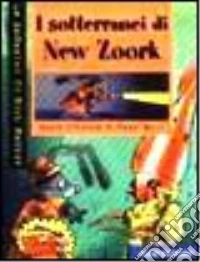 I sotterranei di New Zoork libro