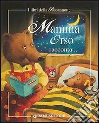 Mamma racconta una storia! Mamma orso racconta libro