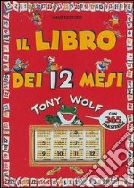 Il libro dei 12 mesi libro