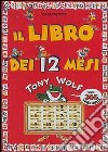 Il libro dei 12 mesi libro