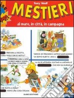 Mestieri. Al mare, in città, in campagna