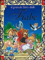 Il grande libro delle fiabe libro