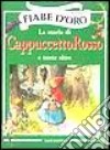 La storia di Cappuccetto Rosso e tante altre libro