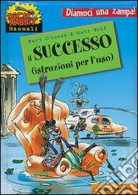 Il successo (istruzioni per l'uso) libro