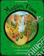 La casa di Finn... e altre avventure libro