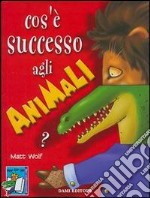 Cos'è successo agli animali? libro