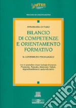 Bilancio di competenze e orientamento formativo. Il contributo psicologico libro