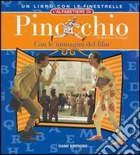 L'alfabetiere di Pinocchio. Con le immagini del film di Roberto Benigni libro