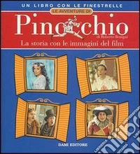 Le avventure di Pinocchio. La storia con le immagini del film di Roberto Benigni libro