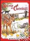 Storie di cuccioli. Ediz. illustrata libro